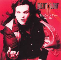 Meat Loaf : Two Out of Three Ain't Bad (Compilation)